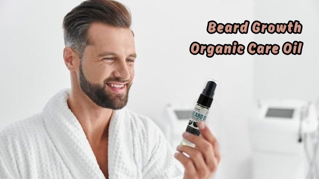 Beard Growth Organic Care Oil