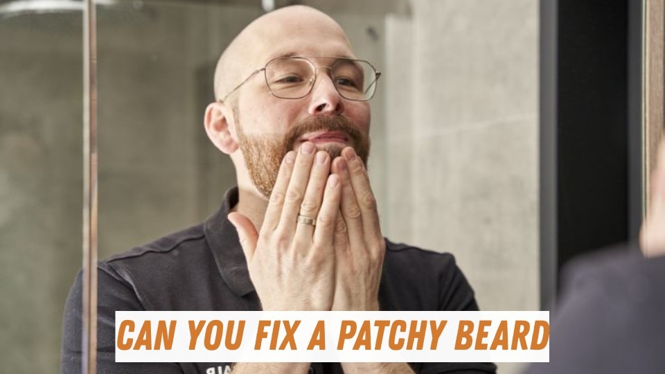 Can You Fix a Patchy Beard