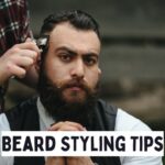 Beard Styling Tips