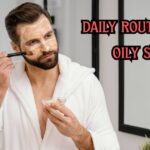 Daily Routine for Oily Skin