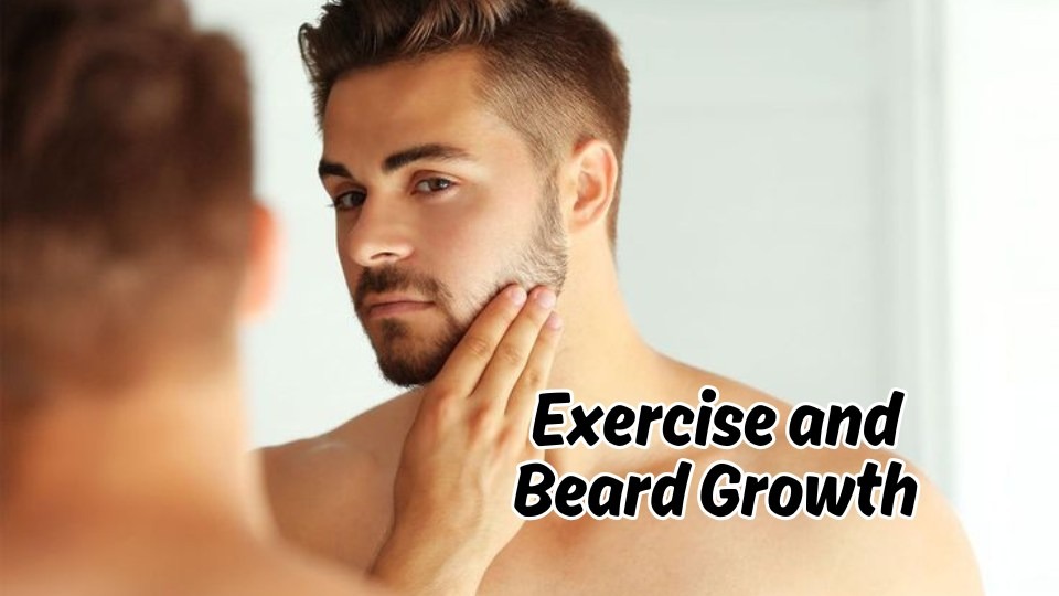 Exercise and Beard Growth
