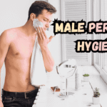 male Personal hygiene