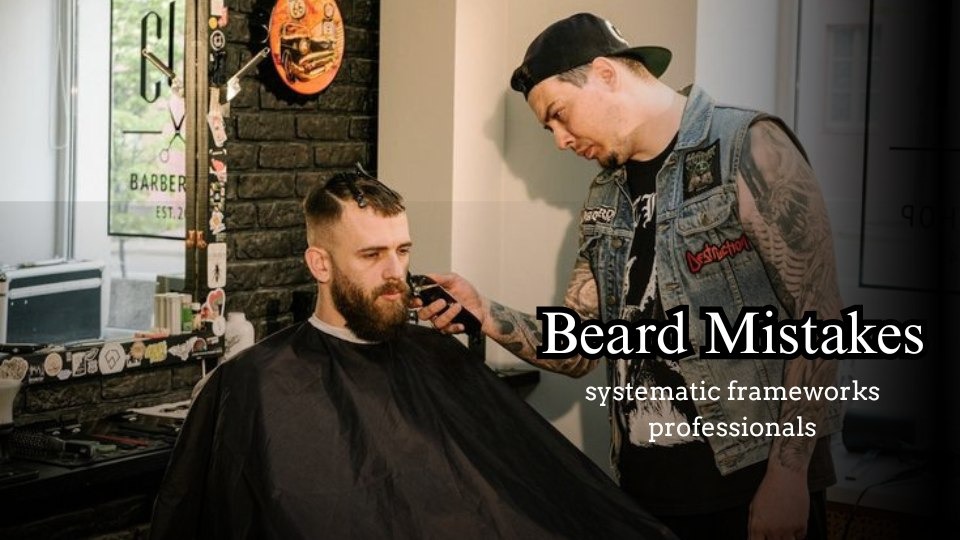 Beard Mistakes