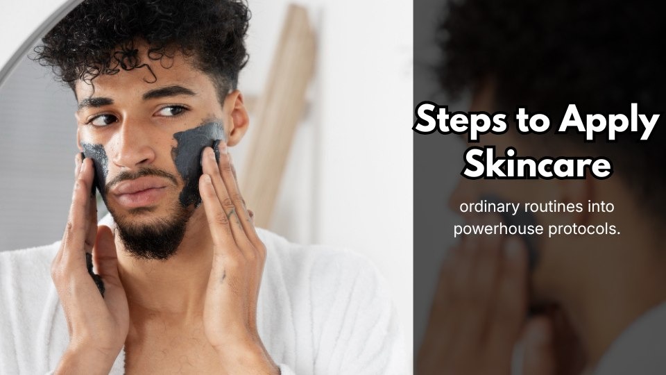 Steps to Apply Skincare