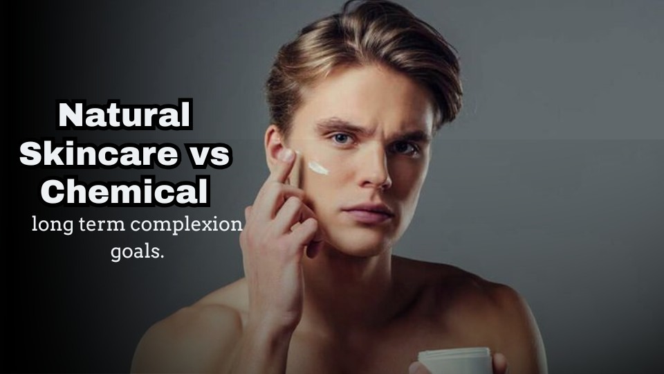 Natural Skincare vs Chemical
