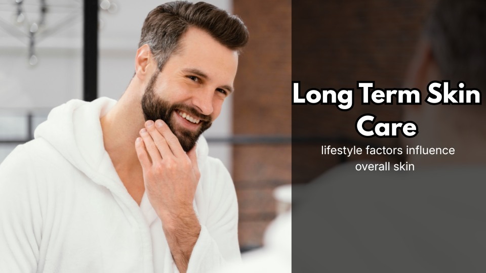 Long Term Skin Care