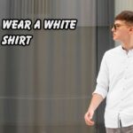 Ways to Wear a White Shirt