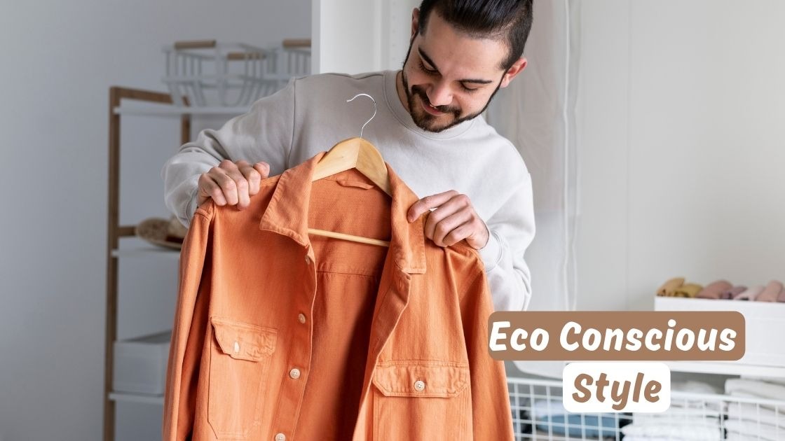 Eco Conscious Style