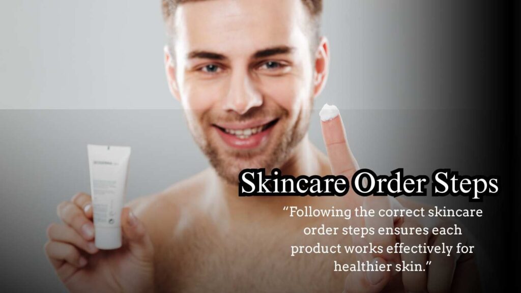 Skincare Order Steps