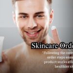 Skincare Order Steps