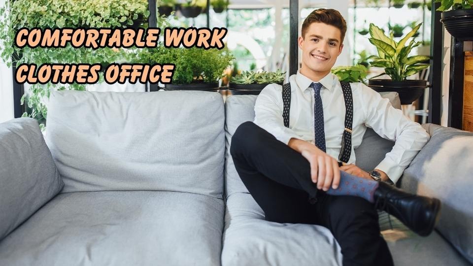 Comfortable Work Clothes Office