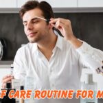 self care routine for men