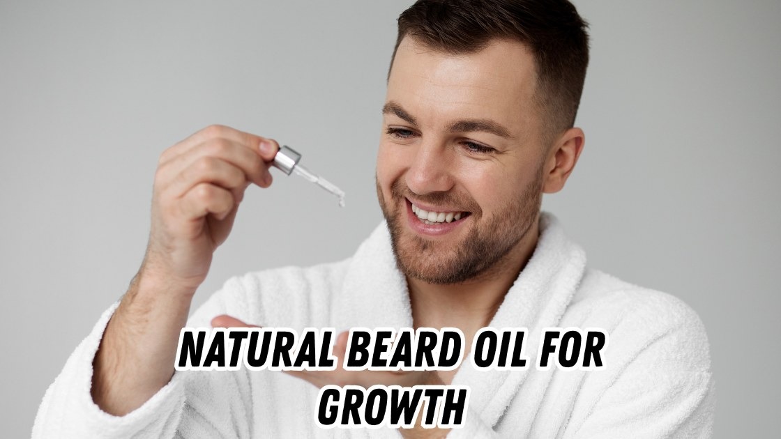 Natural Beard Oil for Growth