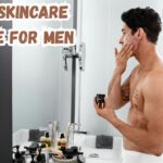Basic Skincare Routine for Men
