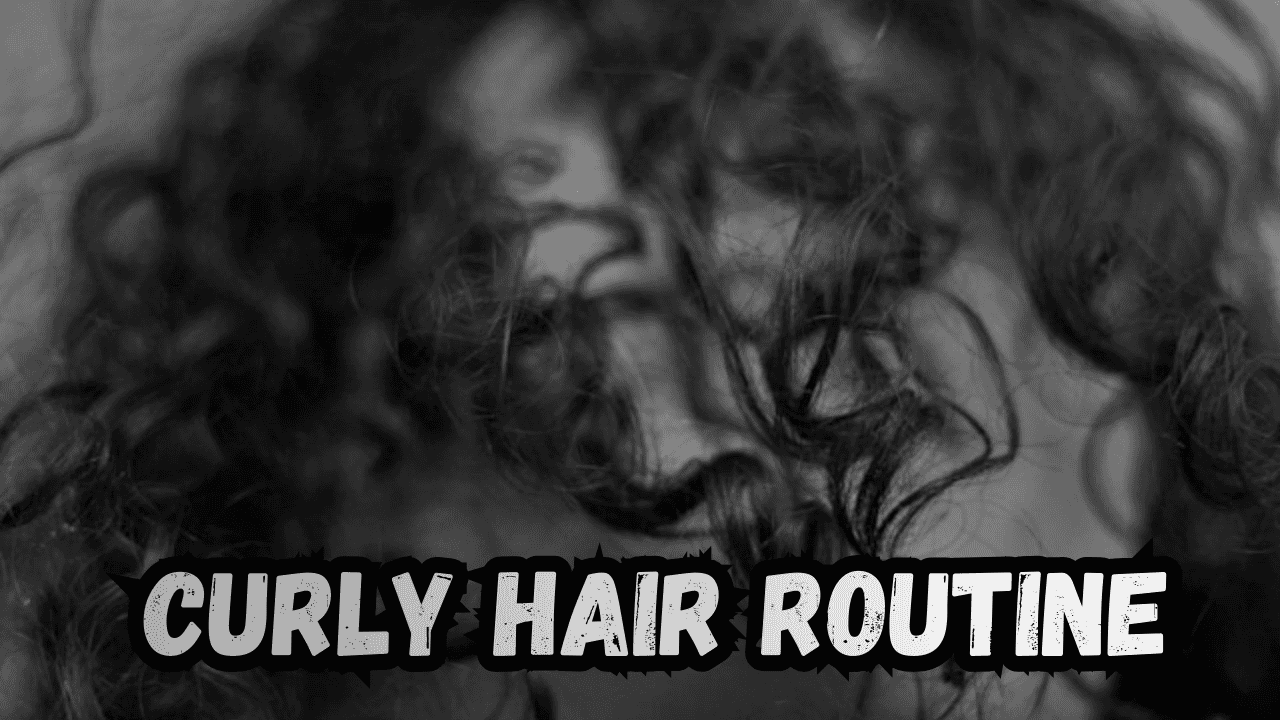 Curly Hair Routine