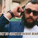 how to grow a thicker beard
