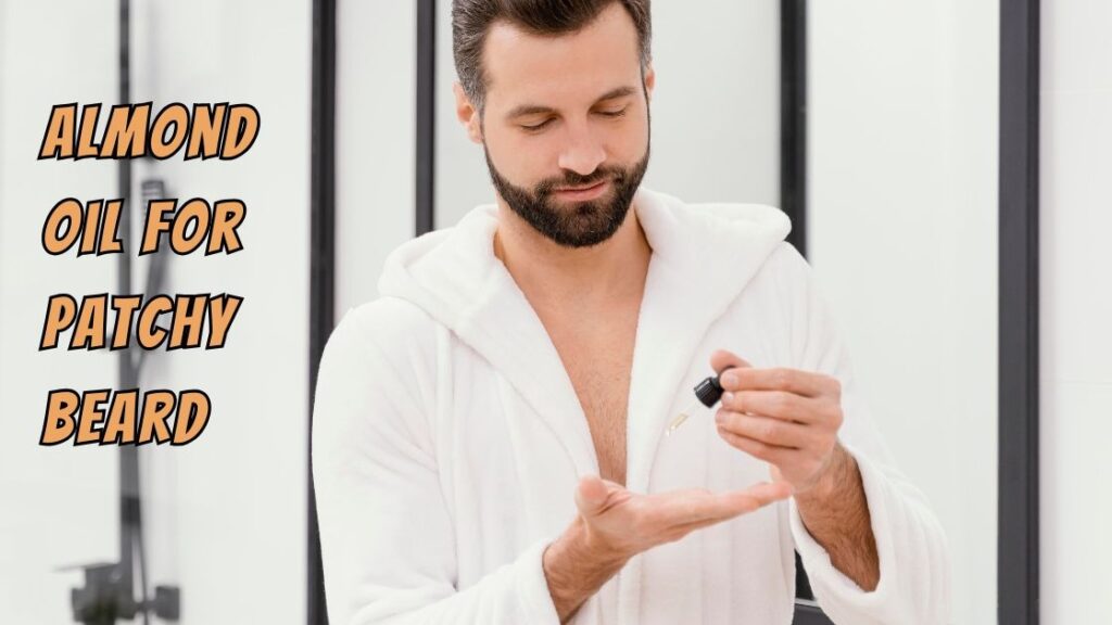 almond oil for patchy beard