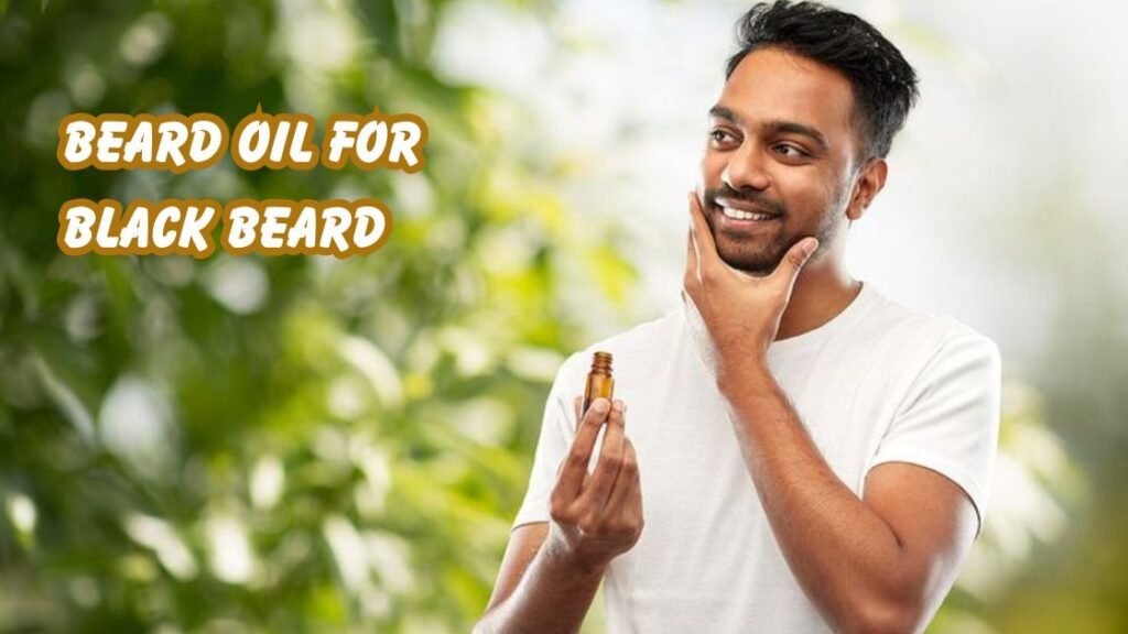 Beard Oil for Black Beard