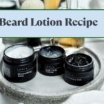 beard lotion recipe