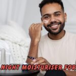 Best Night Moisturiser for Men