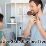 Sensitive Skin Shaving Tips Men