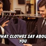 What Clothes Say About You
