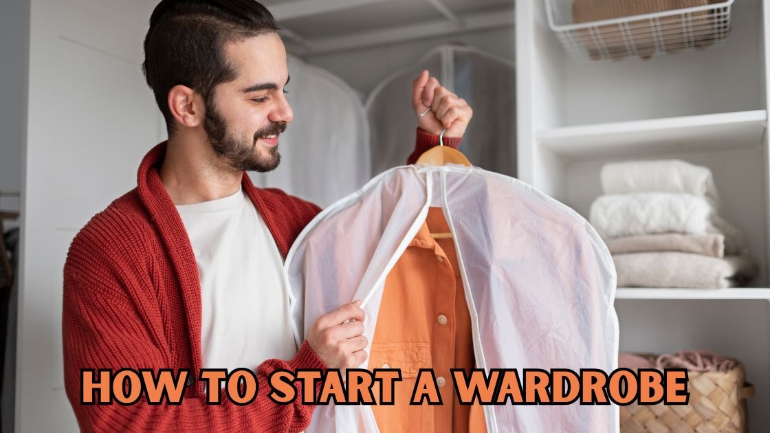 how to start a wardrobe