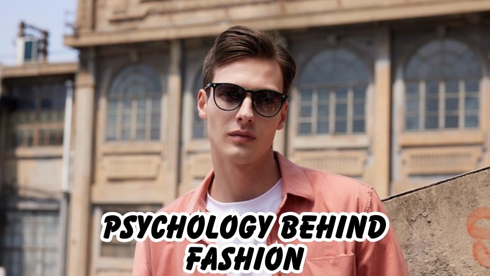 Psychology Behind Fashion