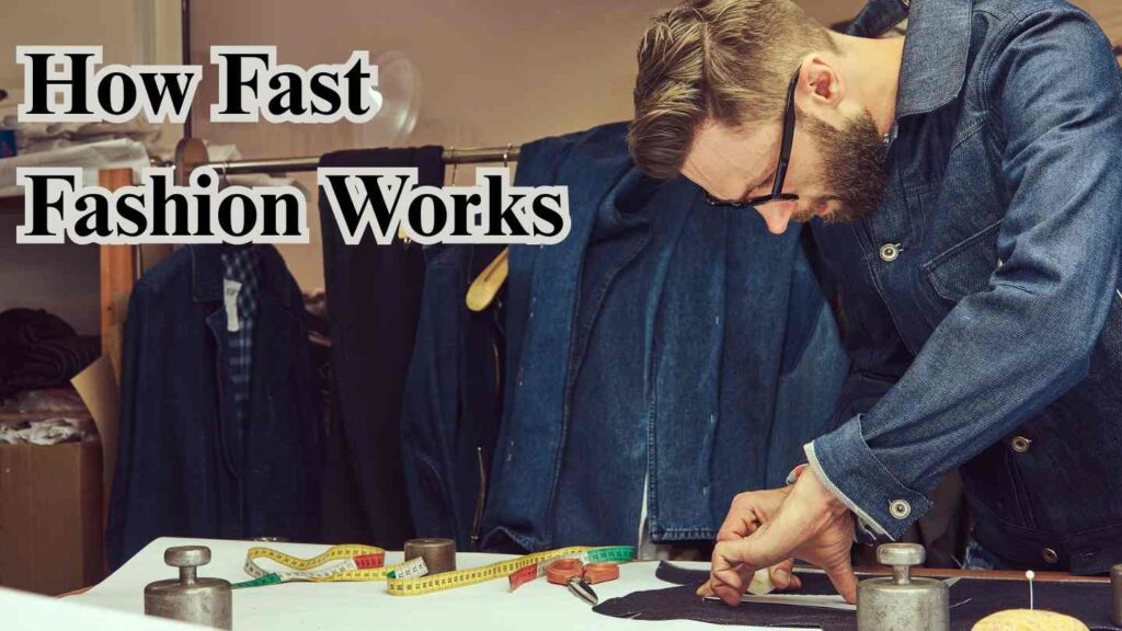 how fast fashion works