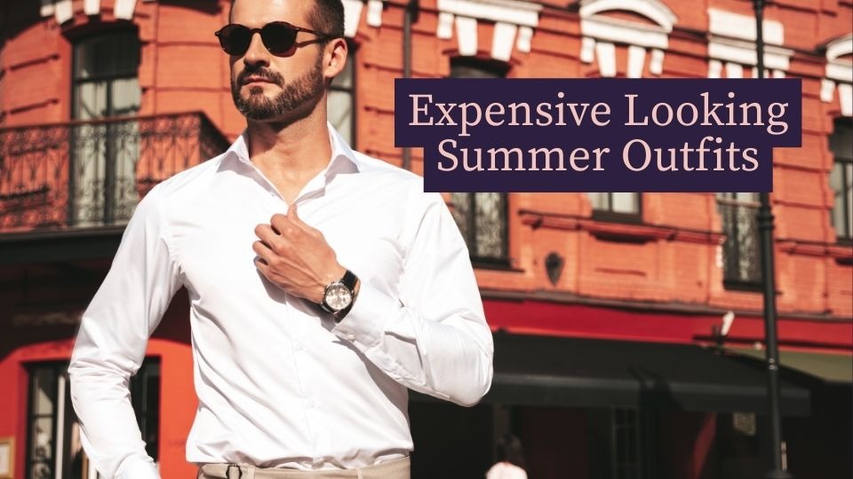 expensive looking summer outfits