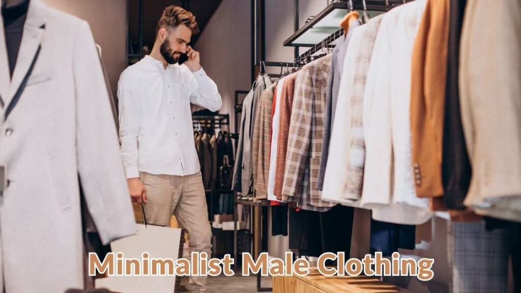 Minimalist male clothing