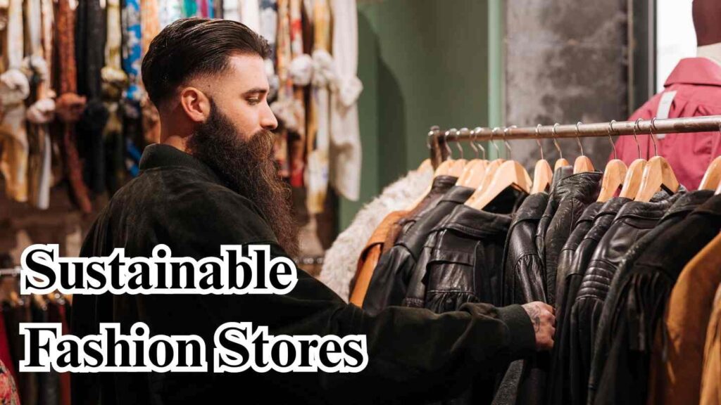 Sustainable Fashion Stores
