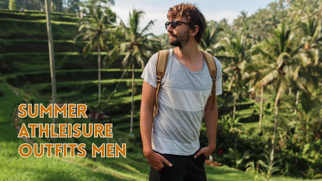 Summer Athleisure Outfits Men